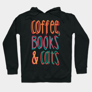 Coffee, Books and Cats Hoodie